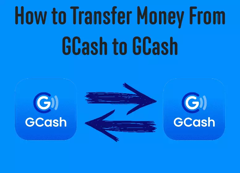 How To Transfer Money From GCash To GCash