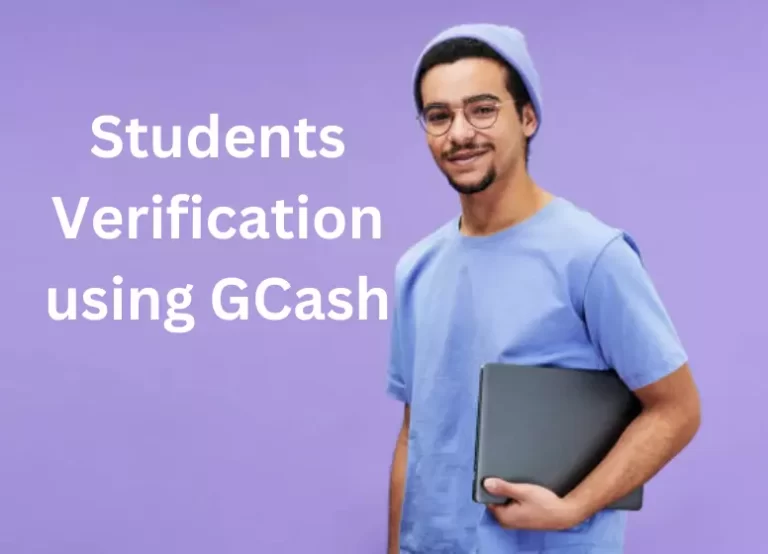 How to Get Verified in GCash Using Your Student ID