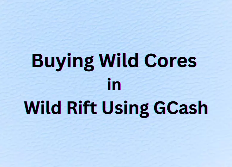 How to buy wild cores in wild rift using gcash